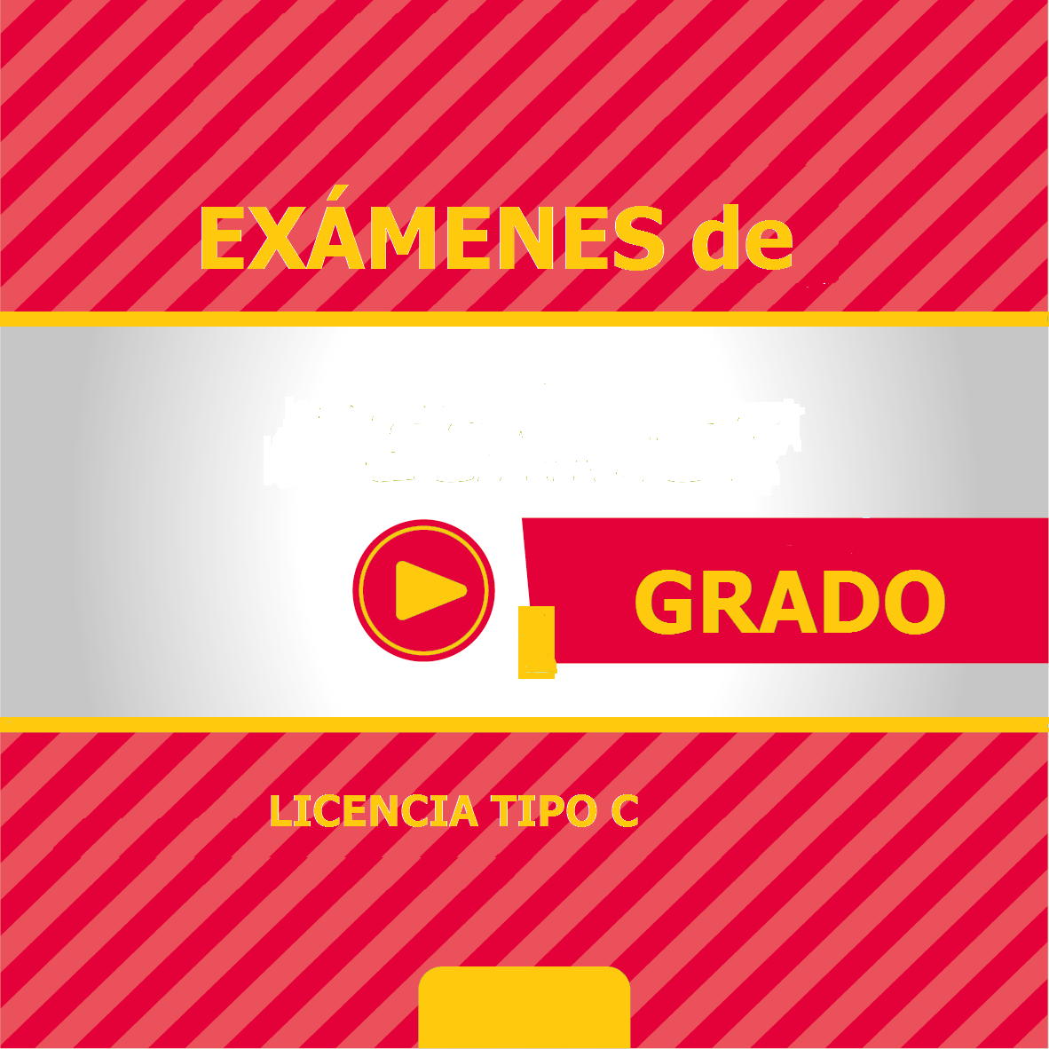EXÁMEN DE GRADO LICENCIA TIPO C FIN DE SEMANA PARALELO "B"